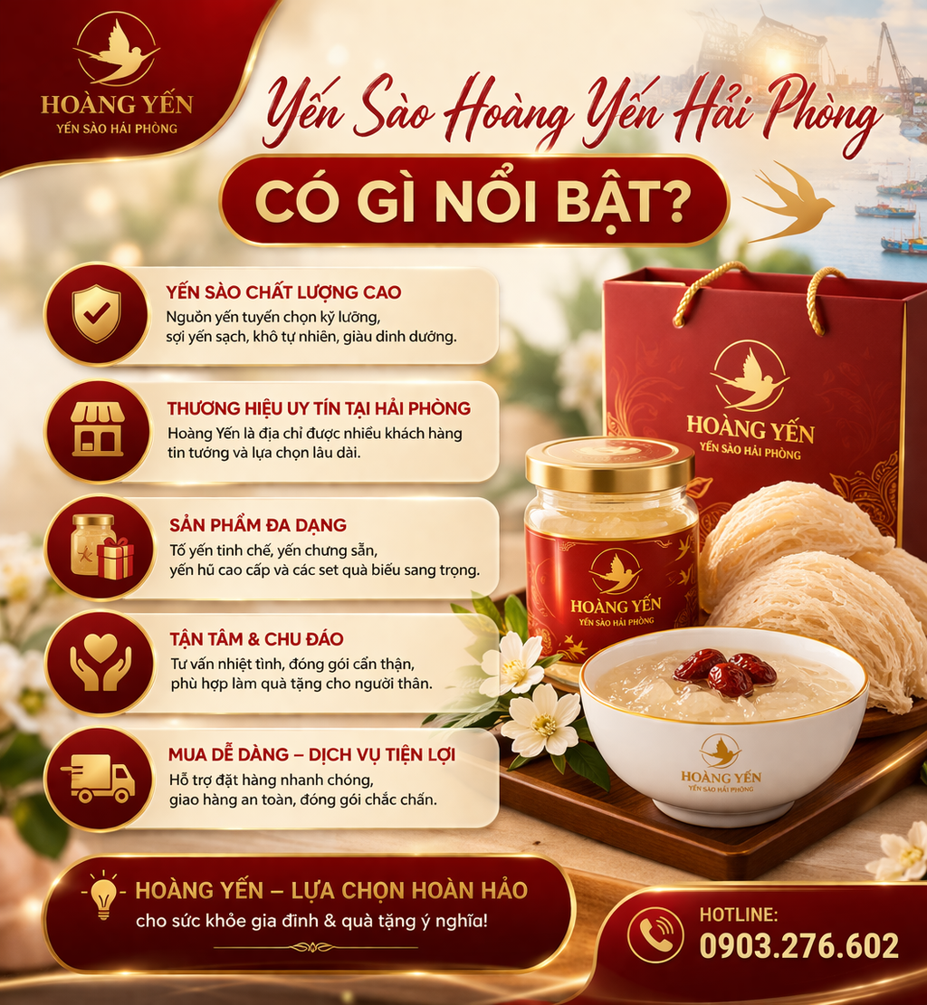 Yến Sào Hoàng Yến Hải Phòng có gì nổi bật?